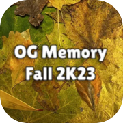 OG Memory:  Fall 2K23
