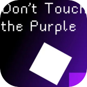 Don't Touch the Purple