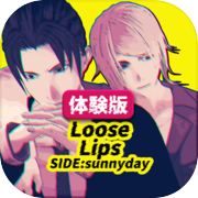Loose Lips SIDE:sunnyday体験版