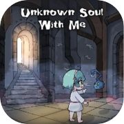 Unknown Soul With Me