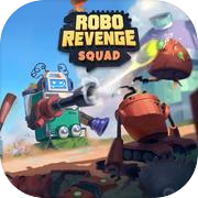 Robo Revenge Squad