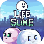 Life of Slime