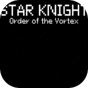 Play Star Knight: Order of the Vortex