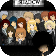 Play SHADOW