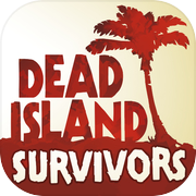 Play Dead Island: Survivors