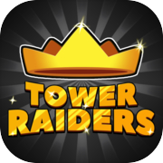 Tower Raiders