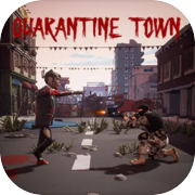 Quarantine Town