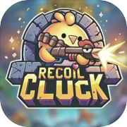 Recoil Cluck