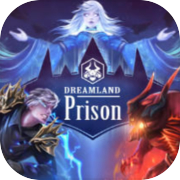 Play Dreamland Prison