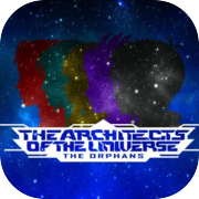 Play The Architects of the Universe: The Orphans