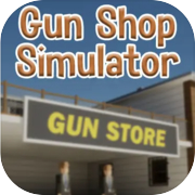 Gun Shop Simulator