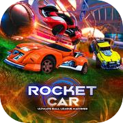 Rocket Car : Ultimate Ball League Machines