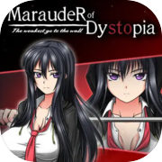 Play Marauder of Dystopia: The weakest go to the wall