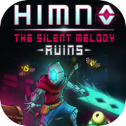 Play Himno The Silent Melody: Ruins