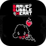 Brave Bubble Heart