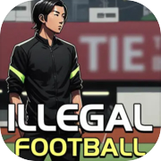 Illegal Football