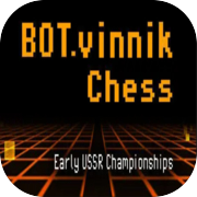 Play BOT.vinnik Chess: Early USSR Championships