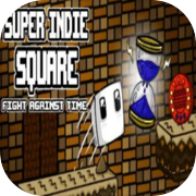Super Indie Square - Fight Against Time