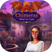 Chimeras: Blinding Love