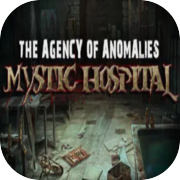The Agency of Anomalies: Mystic Hospital Collector's Edition