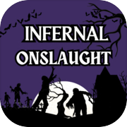 Play Infernal Onslaught: SURVIVE