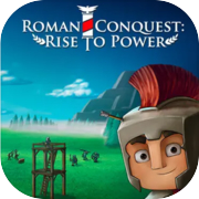 Roman Conquest: Rise to Power