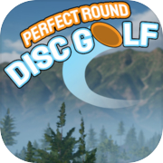 Play Perfect Round Disc Golf