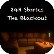 24H Stories: The Blackout