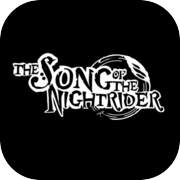 Play THE SONG OF THE NIGHTRIDER