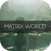 Play Matrix World