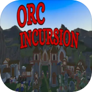 Play Orc Incursion