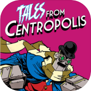 Tales from Centropolis