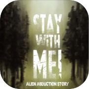 Play Stay with Me! Alien Abduction Story