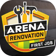 Arena Renovation - First Job