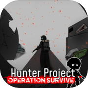 Play Hunter Project: Operation Survive