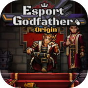 Esports Godfather Origin