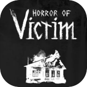 Horror of Victim