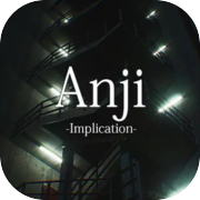 Anji -Implication-