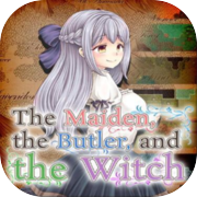 Play The Maiden, the Butler, and the Witch