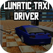 Play Lunatic Taxi Driver