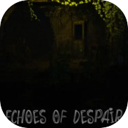 Echoes Of Despair