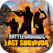 Battlegrounds: Last Survivor