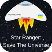 Star Ranger: Save The Universe