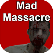 Mad Massacre