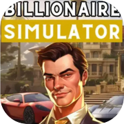 Billionaire Simulator - Rags to Riches