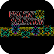 Violent Selection