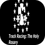 Track Racing: The Holy Rosary