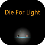 Die For Light