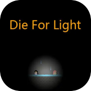 Play Die For Light