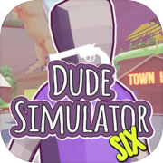 Play Dude Simulator Six